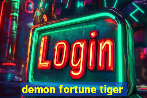 demon fortune tiger